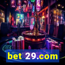 bet 29.com